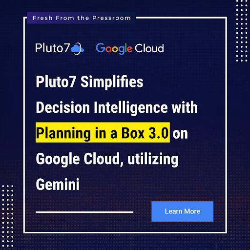 Pluto7 Simplifies Decision Intelligence with Planning in a Box 3.0
